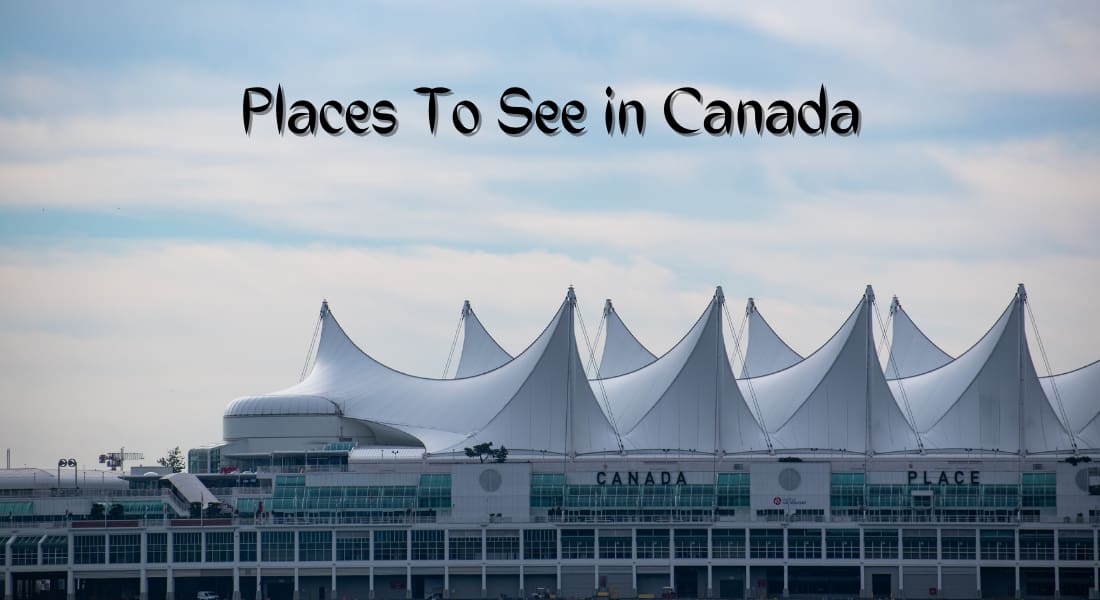 Places to see in Canada